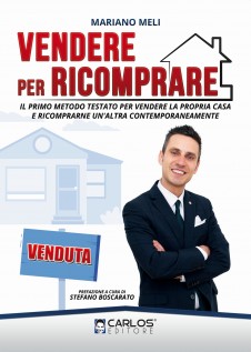 Vendere per ricomprare. Il primo metodo testato per vendere la propria casa e ricomprarne un'altra...