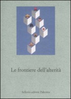 LE FRONTIERE DELL&rsquoALTERITA IMMAGINI DEL