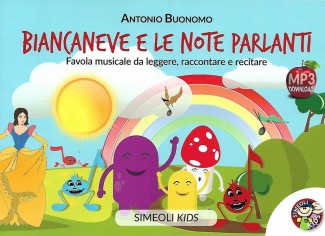 Biancaneve e le note parlanti. Favola musicale da...