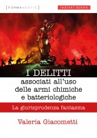 I delitti associati all'uso delle armi chimiche e batteriologiche. La giurisprudenza fantasma