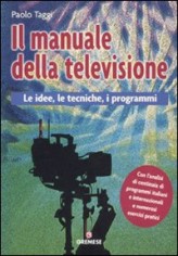 MANUALE DELLA TELEVISIONE LE IDEE LE T