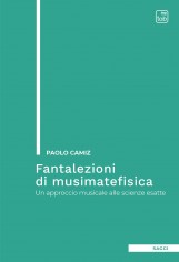 Fantalezioni di musimatefisica. Un approccio musicale...