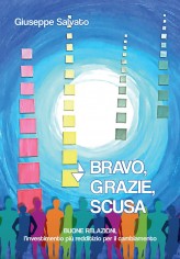 Bravo, grazie, scusa. Buone relazioni, l'investimento più...