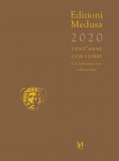 Edizioni Medusa 2020. Vent'anni con i libri. Un...