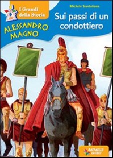 ALESSANDRO MAGNO SUI PASSI DI UN CONDOT