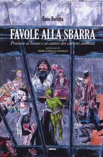FAVOLE ALLA SBARRA PROCESSO AI BUONI E