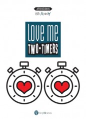 Love me two-timers. Ediz. multilingue