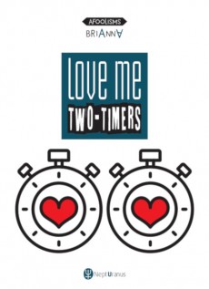 Love me two-timers. Ediz. multilingue