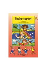 Padre nostro. La preghiera che ci ha insegnato Gesù