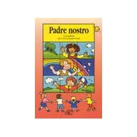Padre nostro. La preghiera che ci ha insegnato Gesù