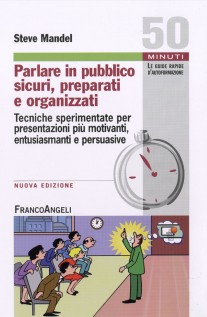 PARLARE IN PUBBLICO SICURI PREPARATI E