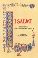 I Salmi. Commentati dai Padri della Chiesa. Miniature del...