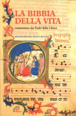 La Bibbia della vita. Commentata dai padri della Chiesa....