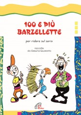100 e più barzellette per ridere sul serio. Ediz. illustrata