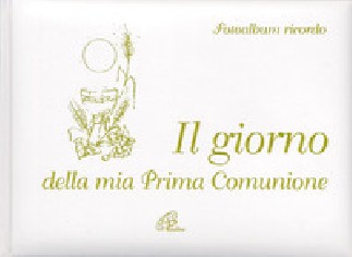 Il giorno della mia Prima Comunione. Fotoalbum ricordo