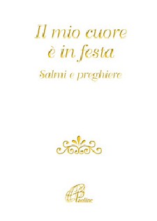 Il mio cuore è in festa. Salmi e preghiere