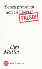 &laquoSENZA PROPRIETA NON C'E LIBERTA&raquo FALSO