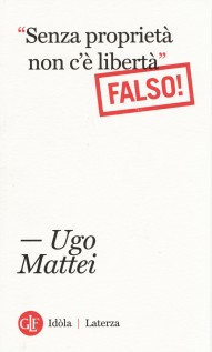 &laquoSENZA PROPRIETA NON C'E LIBERTA&raquo FALSO