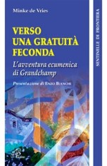 Verso una gratuità feconda. L'avventura ecumenica di...
