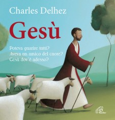 Gesù. Poteva guarire tutti? Aveva un amico del cuore?...