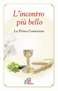 L'incontro più bello. La prima Comunione