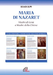 Maria di Nazaret. Madre di Gesù e Madre della Chiesa