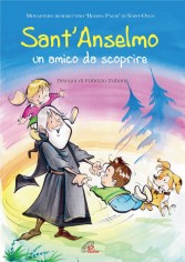 Sant'Anselmo. Un amico da scoprire. Ediz. illustrata