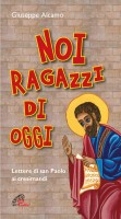 Noi ragazzi di oggi. Lettere di San Paolo ai cresimandi