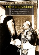 Oltre la divisione. L'intuizione ecumenica e il dialogo...