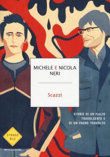 SCAZZI STORIE DI UN FIGLIO TRAVOLGENTE
