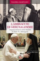 L'abbraccio di Gerusalemme. Cinquant'anni fa lo storico...