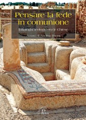 Pensare la fede in comunione. I dialoghi teologici tra le...