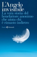 ANGELO INVISIBILE LA VERA STORIA DEL BE
