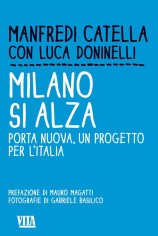 MILANO SI ALZA PORTA NUOVA UN PROGETTO