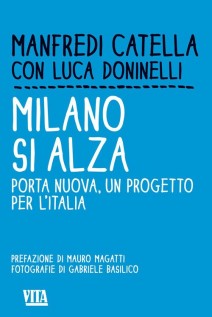 MILANO SI ALZA PORTA NUOVA UN PROGETTO