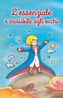 L'essenziale è invisibile agli occhi L'essenziale è invisibile agli occhi