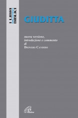 Giuditta. Nuova versione, introduzione e commenti. Nuova...