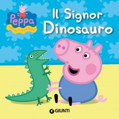 SIGNOR DINOSAURO. PEPPA PIG. HIP HIP URR