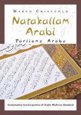 Natakallam Arabi. Parliamo arabo. Grammatica...