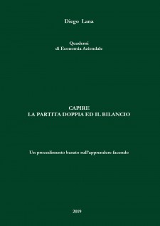 Capire la partita doppia e il bilancio. Un procedimento basato sull'apprendere facendo