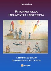 Ritorno alla relatività ristretta. Il tempo e lo spazio...