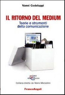 RITORNO DEL MEDIUM TEORIE E STRUMENTI D