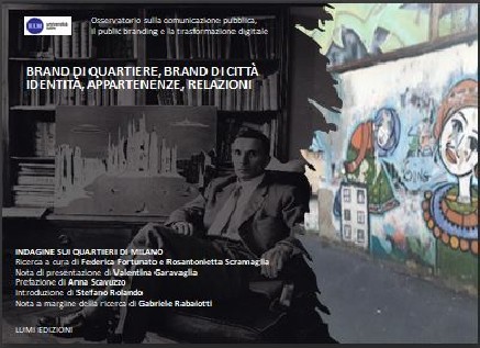 BRAND DI QUARTIERE, BRAND DI CITTÀ IDENTITÀ, APPARTENENZE, RELAZIONI