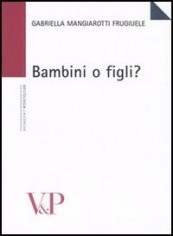 BAMBINI O FIGLI?