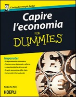 CAPIRE L'ECONOMIA FOR DUMMIES