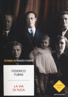 VIA DI FUGA STORIA DI RENZO FUBINI (LA)