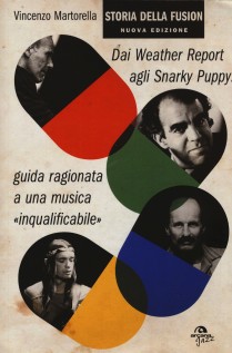 STORIA DELLA FUSION DAL JAZZ ROCK ALLA