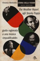 STORIA DELLA FUSION DAL JAZZ ROCK ALLA