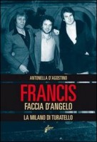 FRANCIS FACCIA DANGELO. LA MILANO DI TU