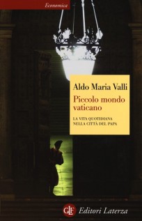 PICCOLO MONDO VATICANO LA VITA QUOTIDIA
